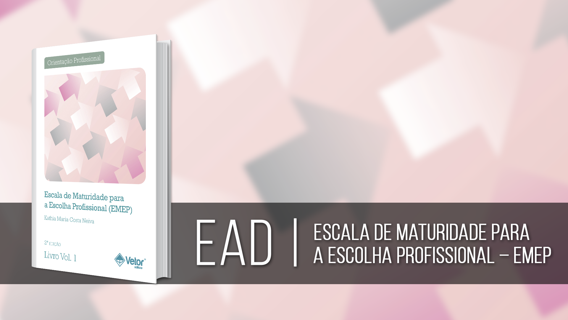 ESCALA DE MATURIDADE PARA A ESCOLHA PROFISSIONAL - EMEP